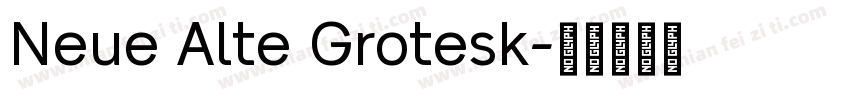 Neue Alte Grotesk字体转换